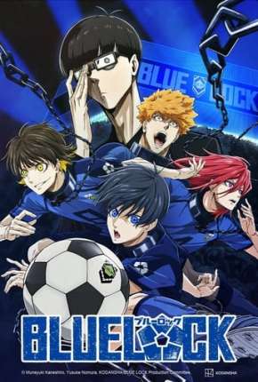Baixar Blue Lock - 1ª Temporada - Legendado 2022