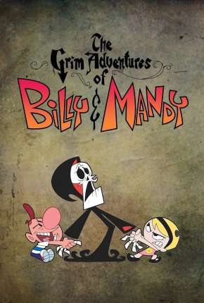 Baixar As Terríveis Aventuras de Billy e Mandy 2001
