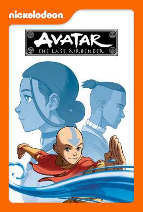 Baixar Avatar - A Lenda de Aang - 1ª Temporada 2005