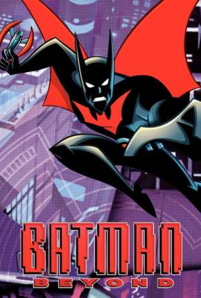 Baixar Batman do Futuro 1ª até 3ª Temporada 1999