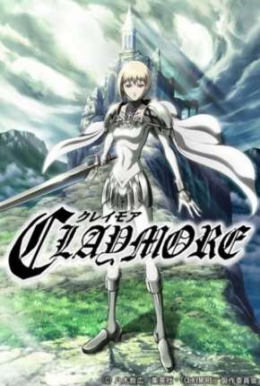 Baixar Claymore - Legendado 2007
