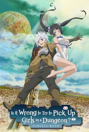 Baixar DanMachi - É Errado Tentar Pegar Garotas Numa Masmorra? 2015