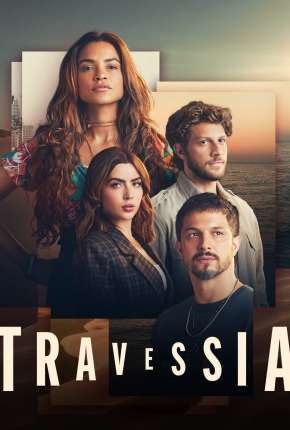 Baixar Travessia - 1ª Temporada 2022